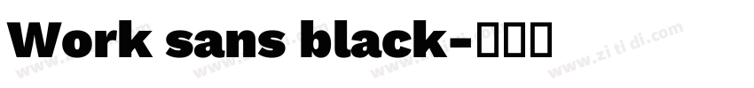 Work sans black字体转换